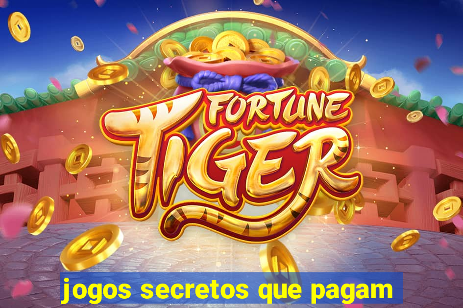 jogos secretos que pagam